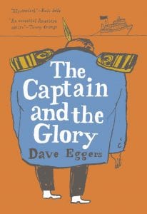The Captain and the Glory, Dave Eggers cover