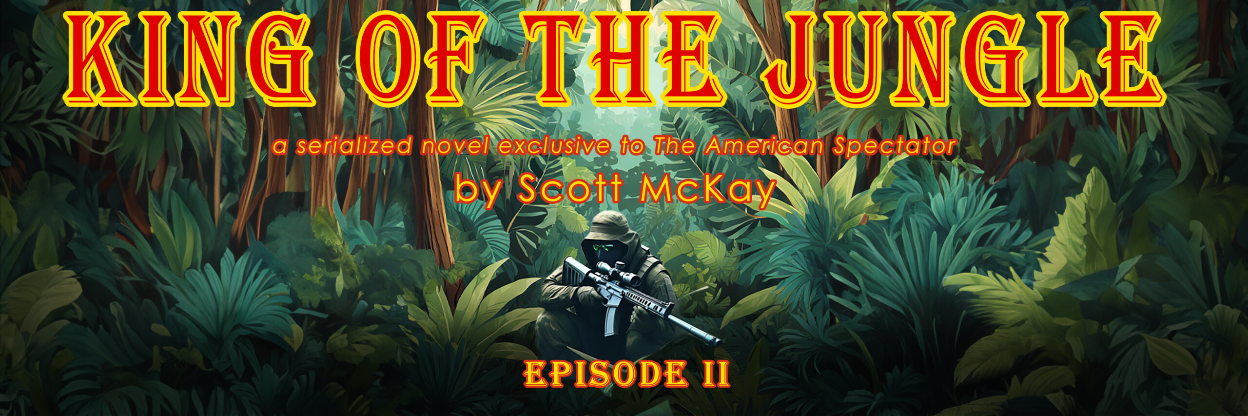 NextImg:Scott McKay’s King of the Jungle, Episode 2: An Unexpected Paradise